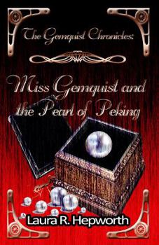 Miss Gemquist and the Pearl of Peking