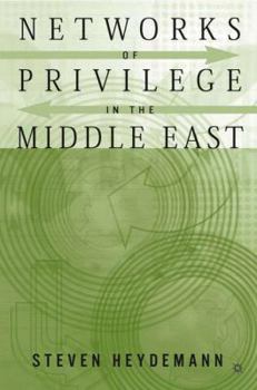 Hardcover Networks of Privilege in the Middle East: The Politics of Economic Reform Revisited Book