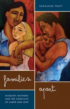 Paperback Families Apart: Migrant Mothers and the Conflicts of Labor and Love Book