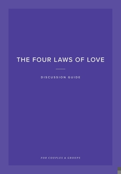 Paperback The Four Laws of Love Discussion Guide: For Couples and Groups Book