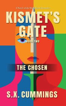 Paperback Kismet's Gate: The Chosen (The Medallion Chronicles) Book