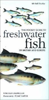 Hardcover The Pocket Guide to Freshwater Fish of Britain and Europe Book