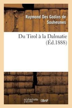 Paperback Du Tirol À La Dalmatie [French] Book