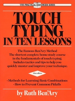 Paperback Touch Typing in Ten Lessons: A Home-Study Course with Complete Instructions in the Fundamentals of Touch Typewriting and Introducing the Basic Comb Book