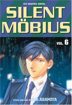 Silent Mobius, Vol. 6 - Book #6 of the Silent Mobius (Viz)