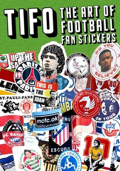 Paperback Tifo: The Art of Football Fan Stickers Book