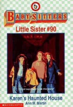 Karen's Haunted House (Baby-Sitters Little Sister, #90) - Book #90 of the Baby-Sitters Little Sister