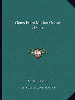 Paperback Gems From Mother Goose (1899) Book