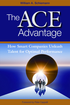 Paperback The Ace Advantage: How Smart Companies Unleash Talent for Optimal Performance Book