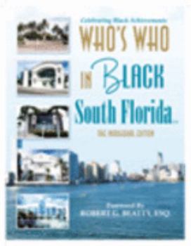 Perfect Paperback Who's Who in Black South Florida: The Inaugural Edition Book