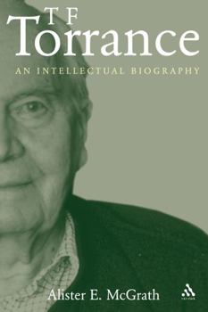 Paperback T. F. Torrance: An Intellectual Biography Book