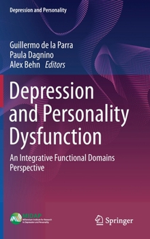 Hardcover Depression and Personality Dysfunction: An Integrative Functional Domains Perspective Book