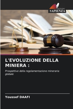 Paperback L'Evoluzione Della Miniera [Italian] Book