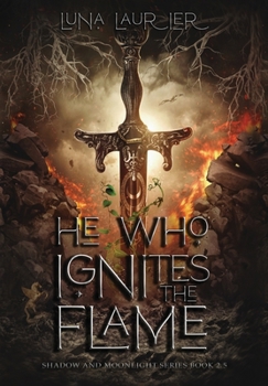 Hardcover He Who Ignites The Flame Book
