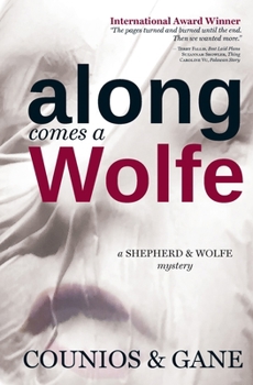 Along Comes a Wolfe - Book #1 of the Shepherd & Wolfe Mystery