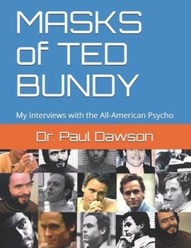 Paperback MASKS of TED BUNDY: My Interviews with the All-American Psycho Book