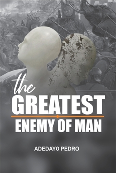 Paperback The Greatest Enemy of a Man: Overcoming Internal Obstacles Book