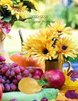 2020-2021 Two Year Planner: Record Your Daily Appointments, Schedule, Priorities, To-Do Lists & Important Reminders for 2 Years in this 131 page 1 ... Planner / Journal; One Week Per Page (grapes)