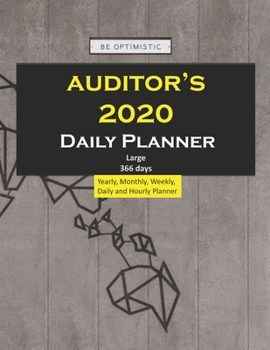 Auditor's Daily planner 2020: Yearly, Monthly, Weekly, Daily and Hourly Planner size 8.5 Inch x 11 Inch