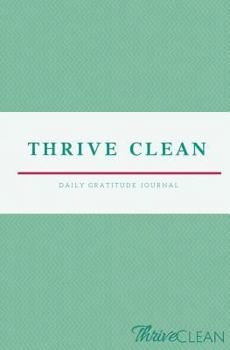 Paperback Thrive Clean Daily Gratitude Journal Book