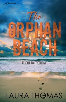 The Orphan Beach - Book #3 of the Flight to Freedom