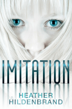 Imitation - Book #1 of the Clone Chronicles