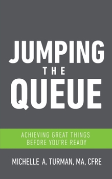 Paperback Jumping the Queue: Achieving Great Things Before You're Ready Book