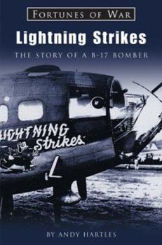 Paperback Lightning Strikes: The Story of A B-17 Bomber Book