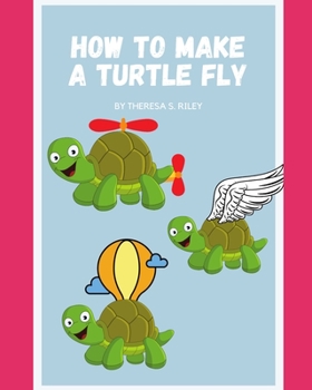 Paperback How to make a turtle fly. Book