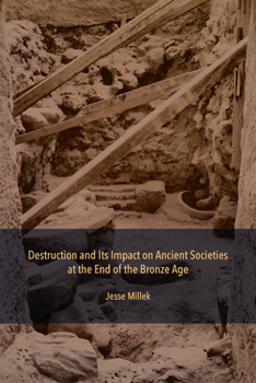 Hardcover Destruction and Its Impact on Ancient Societies at the End of the Bronze Age Book