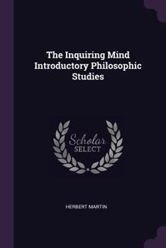 Paperback The Inquiring Mind Introductory Philosophic Studies Book