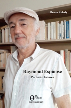 Paperback Raymond Espinose: Portraits, lectures [French] Book