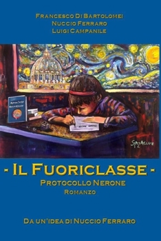 Paperback Il Fuoriclasse: Protocollo Nerone [Italian] Book