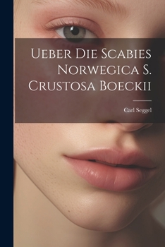 Paperback Ueber Die Scabies Norwegica S. Crustosa Boeckii [German] Book