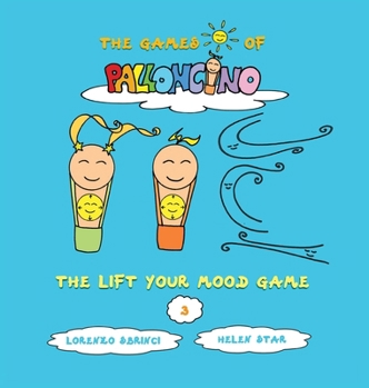 The Lift your Mood Game (The Games of Palloncino)