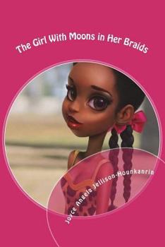 Paperback The Girl With Moons in Her Braids Book