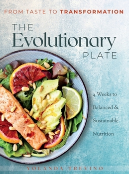 Hardcover The Evolutionary Plate: From Taste to Transformation Book