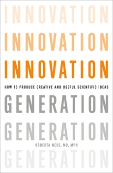 Hardcover Innovation Generation: How to Produce Creative and Useful Scientific Ideas Book