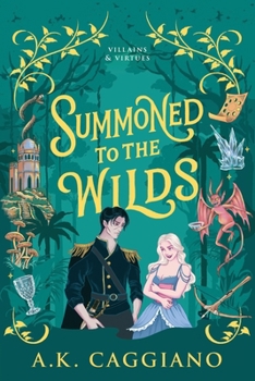 Summoned to the Wilds (Standard Edition) (Villains & Virtues, 2)