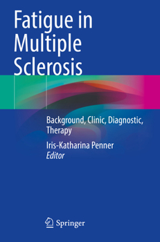 Paperback Fatigue in Multiple Sclerosis: Background, Clinic, Diagnostic, Therapy Book