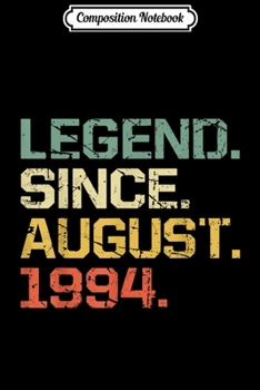Composition Notebook: Legend Since August 1994 - 25 Years Old Gift Journal/Notebook Blank Lined Ruled 6x9 100 Pages