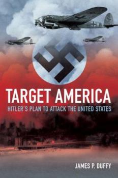 Paperback Target: America: Hitler's Plan to Attack the United States Book