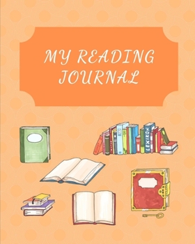 Paperback My Reading Journal: Reading Log For Students & Young Book Lovers Ages 7 - 12 Child, Keep track and review your favorite books and authors Book