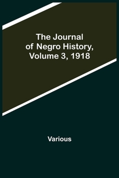 Paperback The Journal of Negro History, Volume 3, 1918 Book