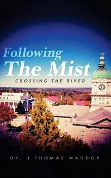 Paperback Following the Mist: Crossing the River Book