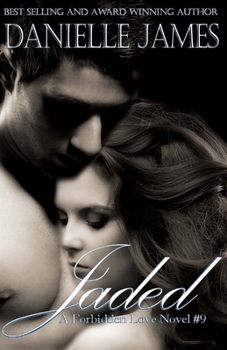 Jaded: Full Circle - Book #3 of the Forbidden Love: Boston Clan