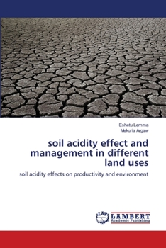 Paperback soil acidity effect and management in different land uses Book