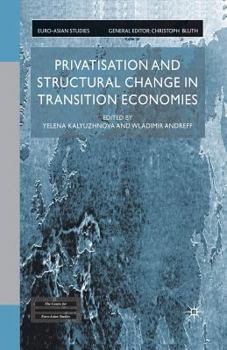 Paperback Privatisation and Structural Change in Transition Economies Book