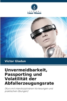 Paperback Unvermeidbarkeit, Passporting und Volatilität der Abfallerzeugungsrate [German] Book