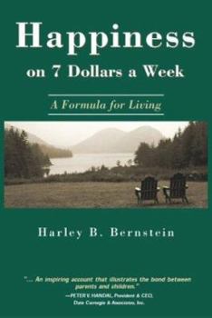 Hardcover Happiness on 7 Dollars a Week: A Formula for Living Book